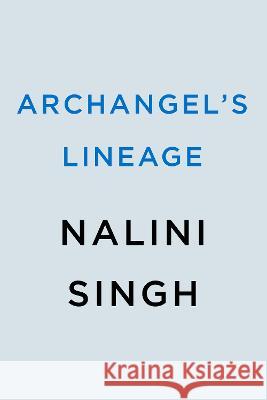 Archangel's Lineage Nalini Singh 9780593550014 Berkley Books - książka