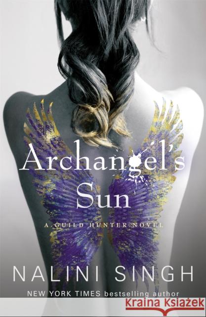 Archangel's Sun: Guild Hunter Book 13 Nalini Singh 9781473231436 Orion Publishing Co - książka