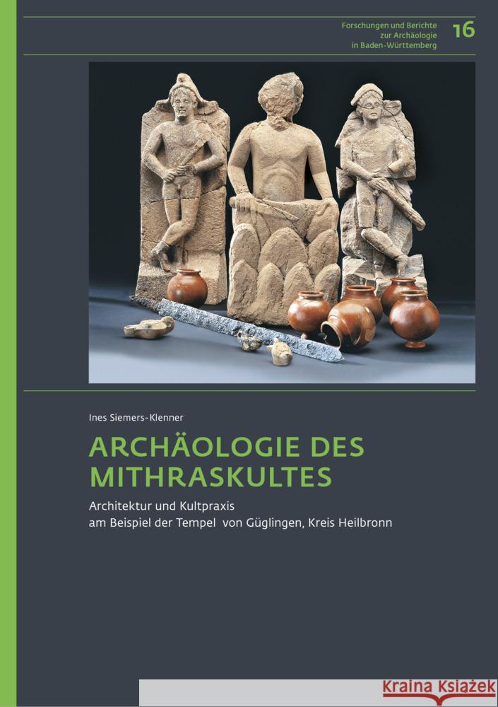 Archaologie Des Mithraskultes: Architektur Und Kultpraxis Am Beispiel Der Tempel Von Guglingen, Kreis Heilbronn Ines Siemers-Klenner 9783954904457 Dr Ludwig Reichert - książka