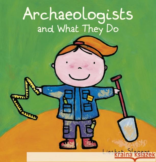 Archeologists and what they do Liesbet Slegers 9781605375342 Clavis Publishing - książka