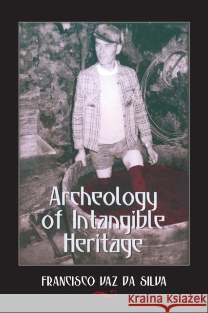 Archeology of Intangible Heritage Francisco Vaz Da Silva Alan Dundes 9781433102189 Peter Lang Publishing - książka