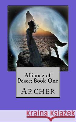 Archer: Vampires and Lycans Must Form an Alliance of Peace to Save Man-Kind Lisa Ray 9781976327032 Createspace Independent Publishing Platform - książka