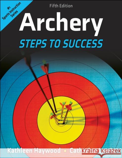 Archery: Steps to Success Catherine Lewis 9781718221369 Human Kinetics Publishers - książka