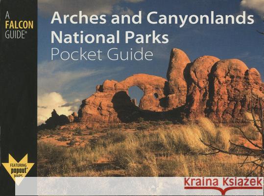 Arches and Canyonlands National Parks Pocket Guide Damian Fagan 9780762749744 Falcon - książka