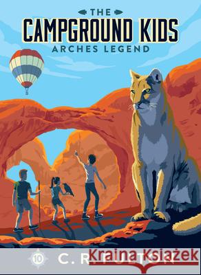 Arches Legend: #10 C. R. Fulton C. R. Fulton 9781098256883 Chapter Books - książka