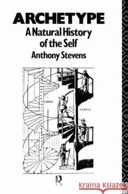 Archetype: A Natural History of the Self Anthony Stevens 9781138177109 Routledge - książka