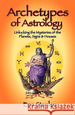 Archetypes of Astrology Ena Stanley 9781934976326 ACS Publications - książka