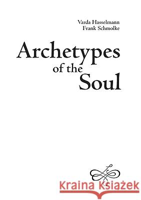 Archetypes of the Soul Varda Hasselmann Frank Schmolke 9783442220007 Verlagsgruppe Random House - książka