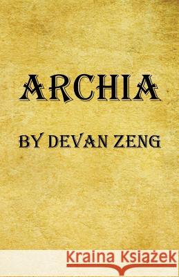 Archia Devan Zeng 9781608625680 E-Booktime, LLC - książka
