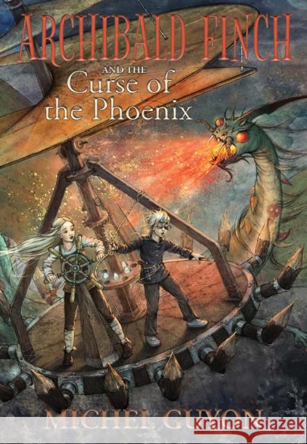 Archibald Finch and the Curse of the Phoenix Michel Guyon 9781524871369 ANDREWS MCMEEL HB - książka