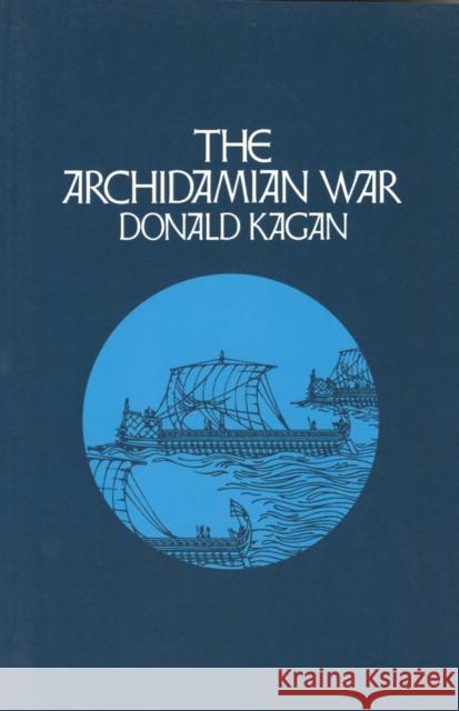 Archidamian War Kagan, Donald 9780801497148 PLYMBRIDGE DISTRIBUTORS LTD - książka