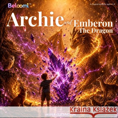 Archie and Emberon the Dragon Quillington, Jasper 9798184421582 Independently Published - książka