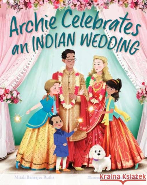 Archie Celebrates an Indian Wedding Mitali Banerjee Ruths Parwinder Singh 9781623544188 Charlesbridge Publishing - książka