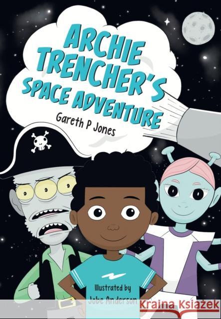 Archie Trencher's Space Adventure: Fluency 8 Gareth P Jones 9780008746445 HarperCollins Publishers - książka
