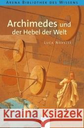 Archimedes und der Hebel der Welt Novelli, Luca   9783401057446 Arena - książka