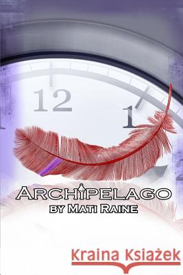 Archipelago Mati Raine 9780985576677 Fantastic Journeys Publishing - książka