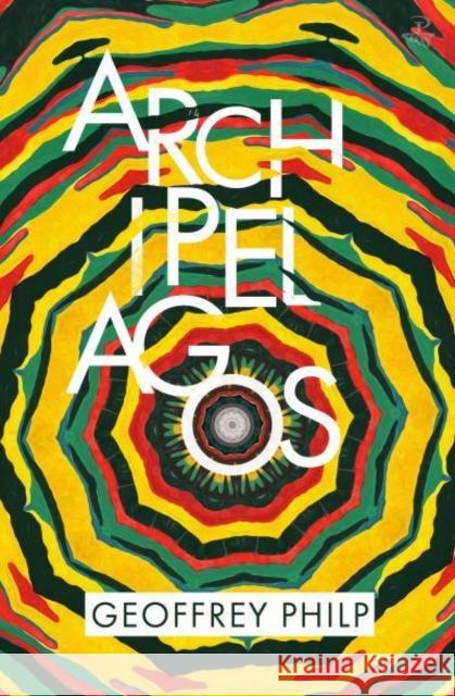 Archipelagos Geoffrey Philp 9781845235505 Peepal Tree Press - książka