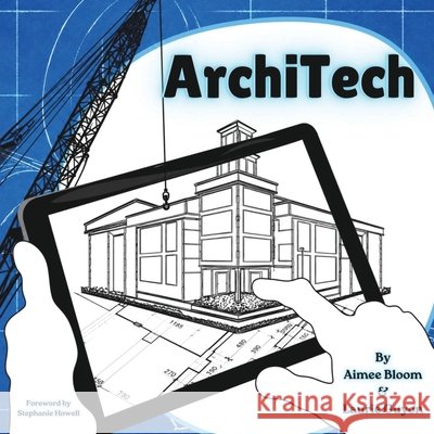 ArchiTech: Laying the Foundation for EdTech Coaching Bloom, Aimee, Guyon, Laurie, Helzer, Becky 9798905531323 X-Factor Edu - książka