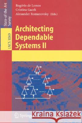 Architecting Dependable Systems II Rogério de Lemos, Cristina Gacek, Alexander Romanovsky 9783540231684 Springer-Verlag Berlin and Heidelberg GmbH &  - książka