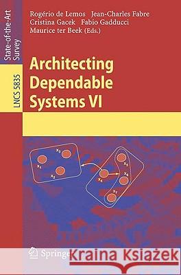 Architecting Dependable Systems VI Rogério de Lemos, Jean-Charles Fabre, Cristina Gacek, Fabio Gadducci, Maurice H. ter Beek 9783642102479 Springer-Verlag Berlin and Heidelberg GmbH &  - książka