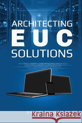 Architecting EUC Solutions Massey, Sean 9781530879342 Createspace Independent Publishing Platform - książka