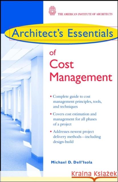 Architect's Essentials of Cost Management Michael D. Dell'isola Brian Bowen 9780471443599 John Wiley & Sons - książka