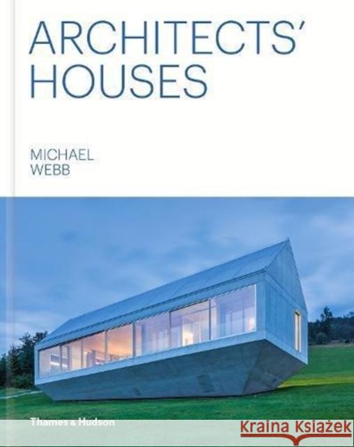 Architects' Houses Michael Webb 9780500343401 Thames & Hudson Ltd - książka