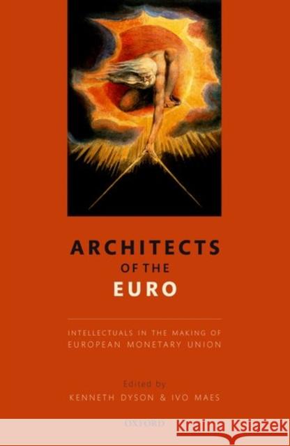 Architects of the Euro: Intellectuals in the Making of European Monetary Union Kenneth Dyson Ivo Maes 9780198735915 Oxford University Press, USA - książka