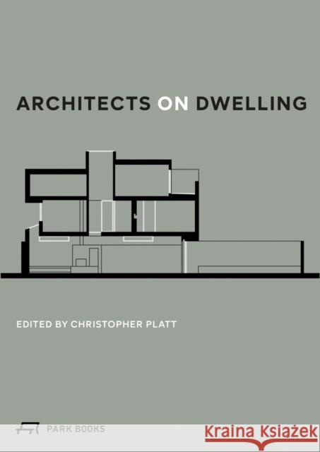 Architects on Dwelling CHRISTOPHER PLATT 9783038602385 Park Books - książka