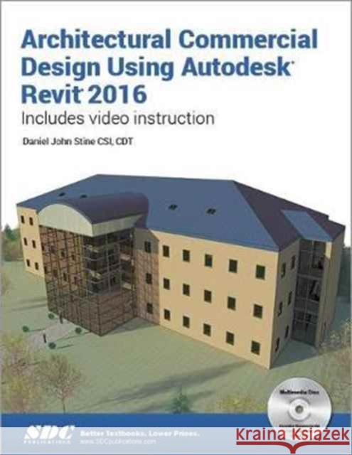Architectural Commercial Design Using Autodesk Revit 2016  Stine, Daniel 9781585039692  - książka