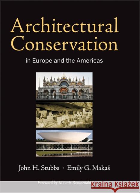 Architectural Conservation in Europe and the Americas John H Stubbs 9780470603857  - książka