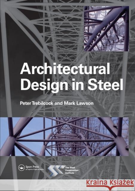 Architectural Design in Steel Peter Trebilcock Mark Lawson 9780419244905 Spons Architecture Price Book - książka