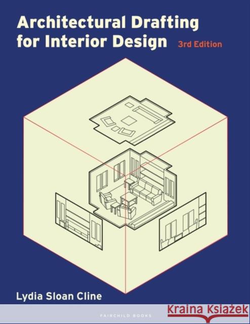 Architectural Drafting for Interior Design: Bundle Book + Studio Access Card Lydia Sloan (Johnson Community College, USA) Cline 9781501361197 Bloomsbury Publishing PLC - książka