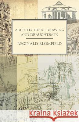 Architectural Drawing and Draughtsmen Reginald Blomfield 9781528705448 Read Books - książka