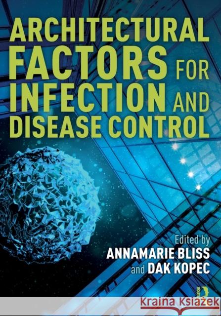 Architectural Factors for Infection and Disease Control Annamarie Bliss Dak Kopec 9781032102672 Routledge - książka