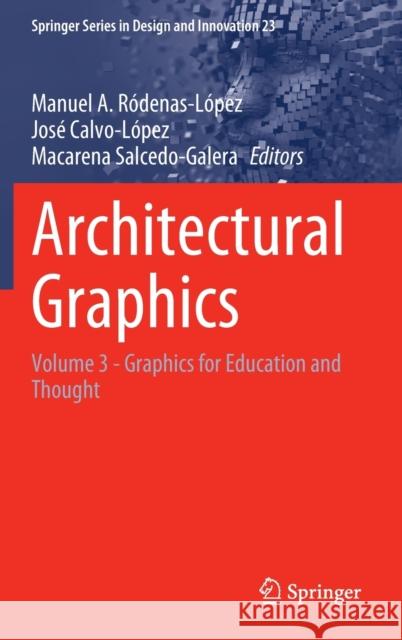 Architectural Graphics: Volume 3 - Graphics for Education and Thought Ródenas-López, Manuel A. 9783031046391 Springer International Publishing - książka