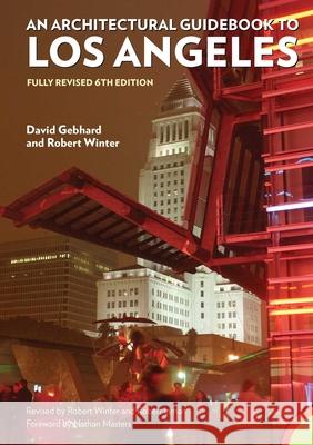 Architectural Guidebook to Los Angeles,: Fully Revised 6th Edition Winter, Robert 9781626400559 Angel City Press - książka
