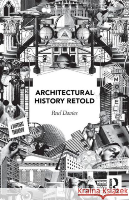 Architectural History Retold Paul Davies 9781138799486 Taylor & Francis - książka