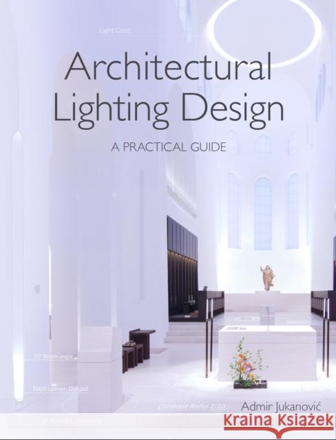 Architectural Lighting Design: A Practical Guide Admir Jukanovic 9781785004575 The Crowood Press Ltd - książka