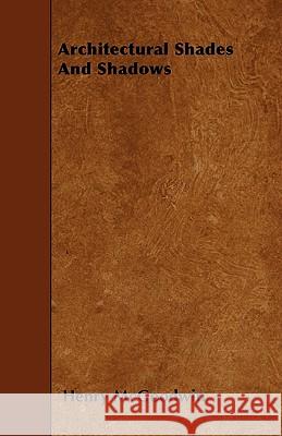 Architectural Shades and Shadows Henry McGoodwin 9781445543499 Law. Press - książka