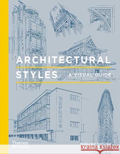 Architectural Styles: A Visual Guide Robbie Polley Margaret Fletcher  9780500343647 Thames & Hudson Ltd - książka