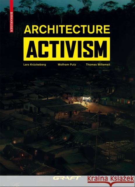 Architecture Activism : Graft, Berlin, Los Angeles, Peking  9783035610239 Birkhauser - książka