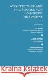 Architecture and Protocols for High-Speed Networks Otto Spaniol Andre Danthine Wolfgang Effelsberg 9780792395126 Springer