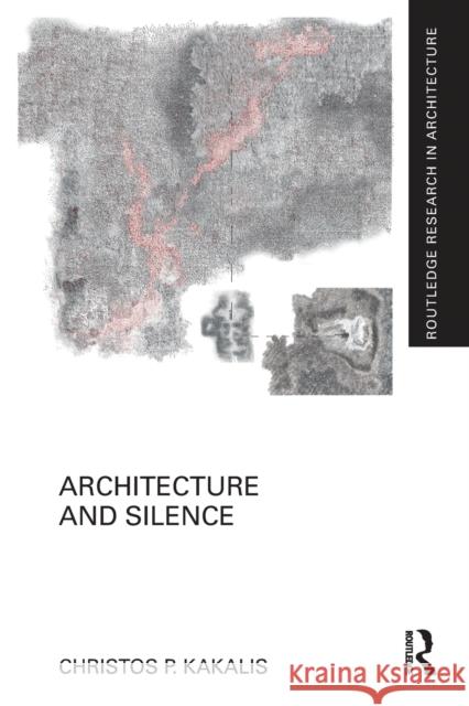 Architecture and Silence Christos P. Kakalis 9780367784263 Routledge - książka