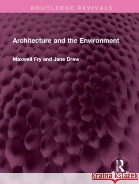 Architecture and the Environment Jane Drew 9781032615455 Taylor & Francis Ltd - książka