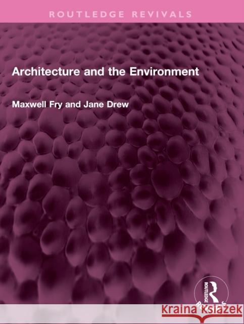 Architecture and the Environment Jane Drew 9781032615486 Taylor & Francis Ltd - książka