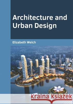 Architecture and Urban Design Elizabeth Welch 9781682856543 Willford Press - książka