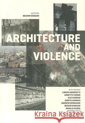 Architecture and Violence Bechir Kenari 9788492861736 Actar - książka
