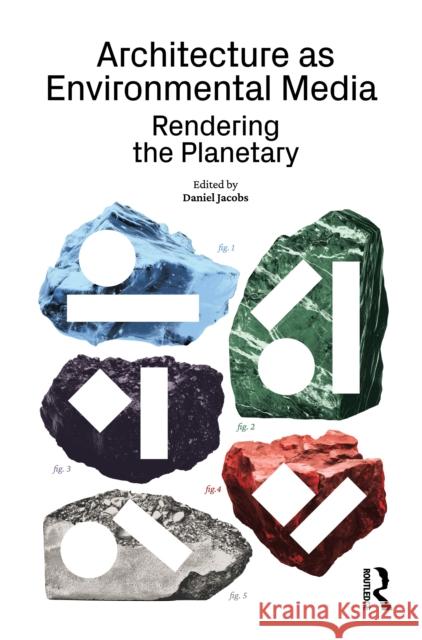 Architecture as Environmental Media Daniel Jacobs 9781032787145 Routledge - książka