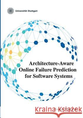 Architecture-Aware Online Failure Prediction for Software Systems Teerat Pitakrat 9783752876512 Books on Demand - książka